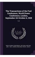 The Transactions of the Fuel Conference, World Power Conference, London, September 24-October 6, 1928