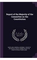 Report of the Majority of the Committee on the Constitution