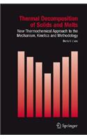 Thermal Decomposition of Solids and Melts