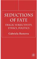 Seductions of Fate