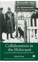 Collaboration in the Holocaust: Crimes of the Local Police in Belorussia and Ukraine, 1941-44