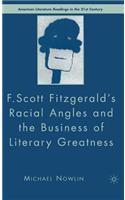 F.Scott Fitzgerald's Racial Angles and the Business of Literary Greatness