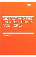 Diderot and the Encyclopaedists (Vol 1 of 2)