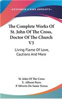 Complete Works Of St. John Of The Cross, Doctor Of The Church V3