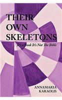 Their Own Skeletons: It's a Book It's Not the Bible