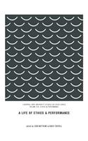 Life of Ethics and Performance