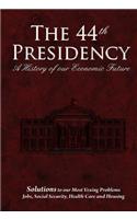 The 44th Presidency - A Book of Fictional History