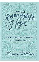 Remarkable Hope