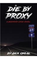 Die by Proxy