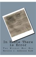 In Haste There is Error