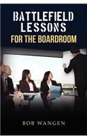 Battlefield Lessons for the Boardroom