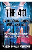 411 on Bullying, Gangs, Drugs and Jail: The Formula for Staying in School and Out of Jail(English)