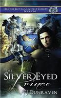 The Silver Eyed Prince: Highest Royal Coven of Europe(1 Highest Royal Coven of Europe)