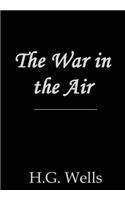 The War in the Air: (English)