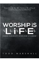 Worship Is Life