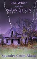 Joe White and the Seven Ghosts