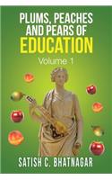 Plums, Peaches and Pears of Education