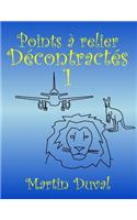 Points a relier decontractes 1: (French)