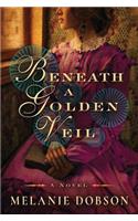 Beneath a Golden Veil