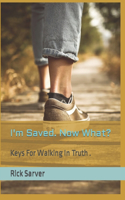 I'm Saved. Now What?