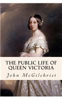 The Public Life of Queen Victoria