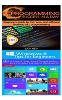 C Programming Success in a Day & Windows 8 Tips for Beginners