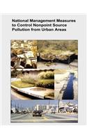 National Management Measures to Control Nonpoint Source Pollution from Urban Areas
