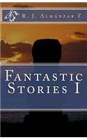 Fantastic Stories I