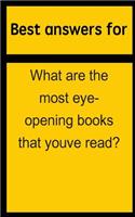 Best Answers for What Are the Most Eye-Opening Books That Youve Read?