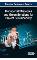 Managerial Strategies and Green Solutions for Project Sustainability