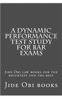 A Dynamic Performance Test Study For Bar Exams