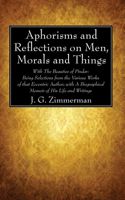 Aphorisms and Reflections on Men, Morals and Things