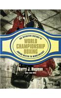 Definitive History of World Championship Boxing: Junior Welter to Middleweight