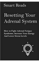 Resetting Your Adrenal System