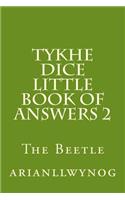 Tykhe Dice Little Book of Answers 2