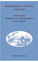 Jefferson County, [West] Virginia, 1814-1824 Personal Property Tax Lists