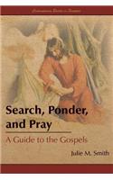 Search, Ponder, and Pray