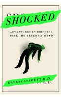 Shocked: Adventures in Bringing Back the Recently Dead