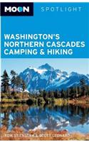Moon Spotlight Washington's Northern Cascades Camping & Hiking: (Moon Spotlight)