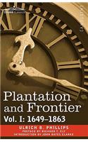 Plantation and Frontier, Vol. I