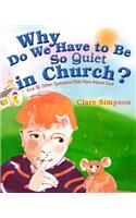 Why Do We Have to Be So Quiet in Church?