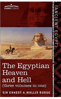 The Egyptian Heaven and Hell (Three Volumes in One): The Book of the Am-Tuat; The Book of Gates; And the Egyptian Heaven and Hell(English)