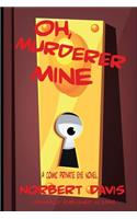 Oh, Murderer Mine