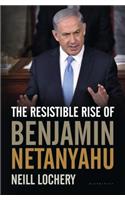 Resistible Rise of Benjamin Netanyahu