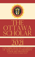 Ottawa Scholar: Volume Two, 2021