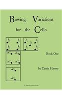 Bowing Variations for the Cello, Book One