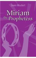 Miriam the Prophetess