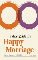 Short Guide to a Happy Marriage, 2nd Edition