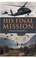 His Final Mission