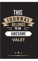 THIS JOURNAL BELONGS TO AN AWESOME Valet Notebook / Journal 6x9 Ruled Lined 120 Pages
